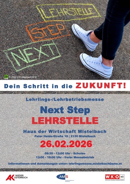 meinkarrierestart.at Plakat für eine Lehrlingsmesse mit dem Titel "Next Step Lehrstelle" in Mistelbach am 26.02.2026, mit Veranstaltungshinweisen und einem Foto von Füßen, die auf Blöcke mit der Aufschrift "Next Step Lehrstelle" treten.