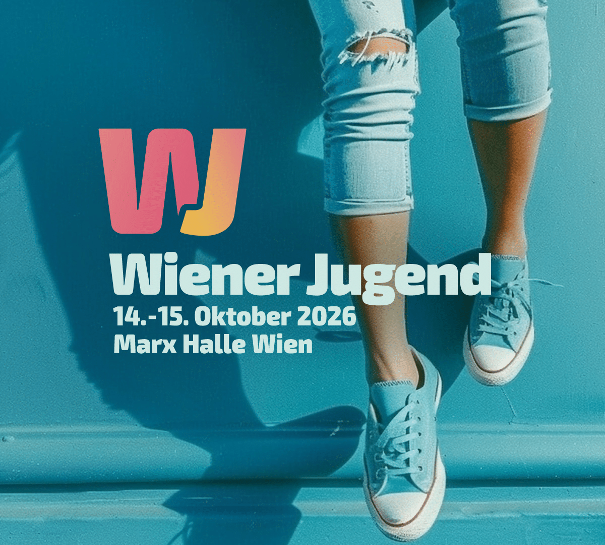meinkarrierestart.at Eine Person in hochgekrempelten Jeans und türkisfarbenen Sneakers sitzt an einer türkisfarbenen Wand. Der Text lautet: „Wiener Jugend, 14.–15. Oktober 2026, Marx Halle Wien.“.