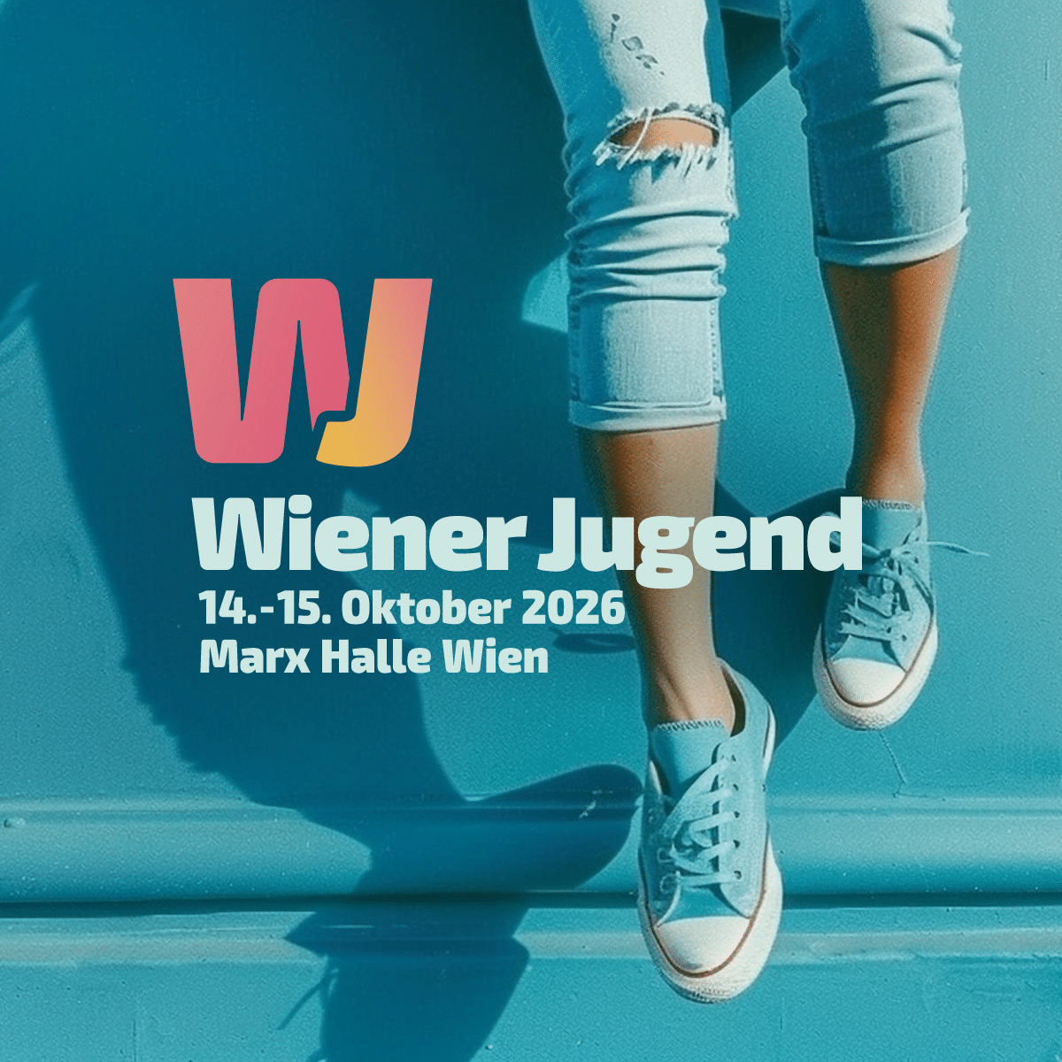 meinkarrierestart.at Eine Person in hochgekrempelten Jeans und türkisfarbenen Sneakers sitzt an einer türkisfarbenen Wand. Der Text lautet: „Wiener Jugend, 14.–15. Oktober 2026, Marx Halle Wien.“.
